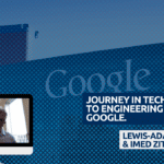 JOURNEY IN TECH THROUGH TO ENGINEERING DIRECTOR @ GOOGLE. (1) JOURNEY IN TECH THROUGH TO ENGINEERING DIRECTOR @ GOOGLE. (1)