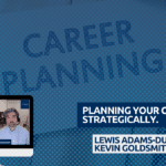 PLANNING YOUR CAREER STRATEGICALLY. PLANNING YOUR CAREER STRATEGICALLY.